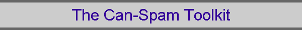 The Can-Spam Toolkit